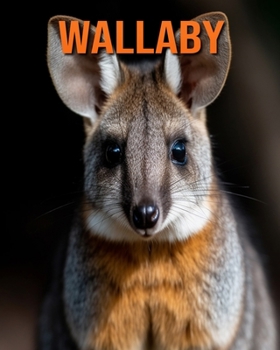 Paperback Wallaby: Fun Facts Book for Kids with Amazing Photos Book
