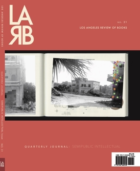 Paperback Los Angeles Review of Books Quarterly Journal: Semipublic Intellectual Issue: Semipublic Intellectual Issue Book