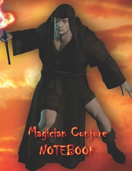 Magician Conjure NOTEBOOK: Notebooks and Journals 110 pages (8.5"x11")