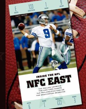 NFC East: The Dallas Cowboys, the New York Giants, the Philadelphia Eagles, the Washington Redskins (Inside the NFL)