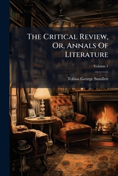 Paperback The Critical Review, Or, Annals Of Literature; Volume 1 Book