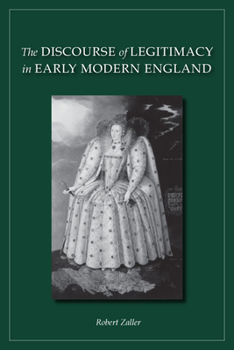 Hardcover The Discourse of Legitimacy in Early Modern England Book