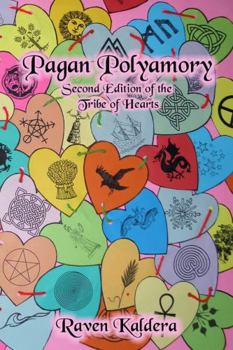 Paperback Pagan Polyamory: Second Edition of the Tribe of Hearts Book