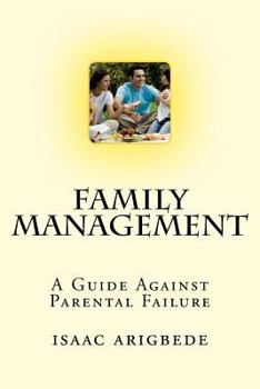 Paperback Family Management: A Guide Against Parental Failure. Book