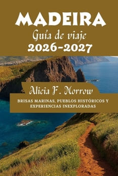 Paperback Madeira Guía de viaje 2026-2027 [Spanish] Book