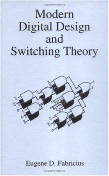 Hardcover Modern Digital Design and Switching Theory Book