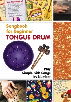 Paperback Tongue Drum Songbook for Beginner: Play Simple Kids Songs by Number Book