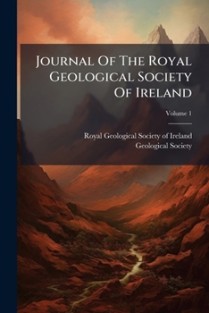 Journal Of The Royal Geological Society Of Ireland, Volume 1
