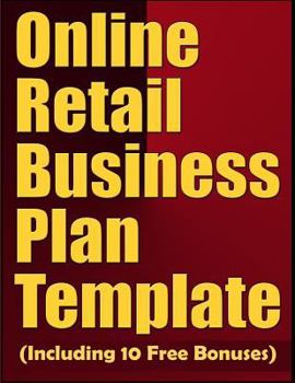 Paperback Online Retail Business Plan Template (Including 10 Free Bonuses) Book