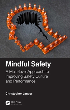 Paperback Mindful Safety: A Multi-level approach to Improving Safety Culture and Performance Book