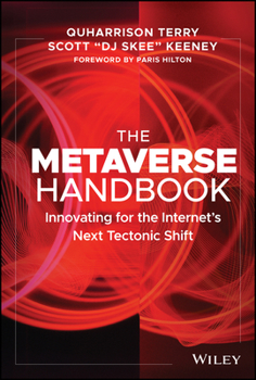 Hardcover The Metaverse Handbook: Innovating for the Internet's Next Tectonic Shift Book