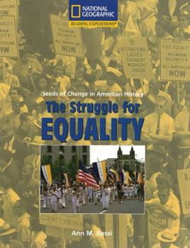 Paperback Reading Expeditions (Social Studies: Seeds of Change in American History): The Struggle for Equality Book