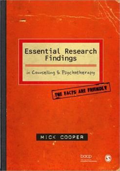 Paperback Essential Research Findings in Counselling and Psychotherapy: The Facts Are Friendly Book