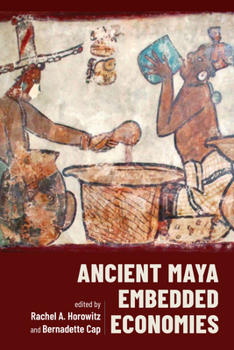 Hardcover Ancient Maya Embedded Economies Book