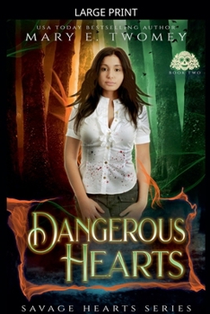 Dangerous Hearts: A Dark Fantasy Romance (Savage Hearts Book 2)