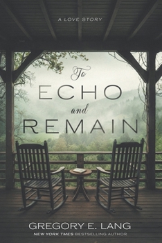 Paperback To Echo and Remain: A Love Story Book