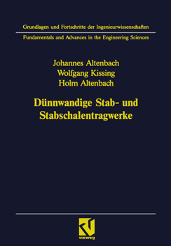 Dunnwandige Stab- Und Stabschalentragwerke: Modellierung Und Berechnung Im Konstruktiven Leichtbau