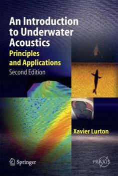 Hardcover An Introduction to Underwater Acoustics: Principles and Applications Book