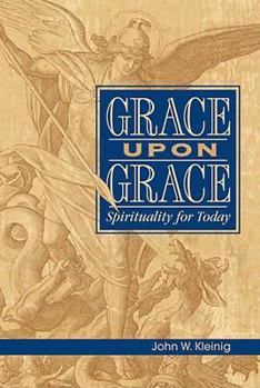 Paperback Grace Upon Grace: Spirituality for Today Book