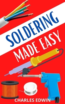 Paperback Soldering Made Easy: A simple approach to soldering Book