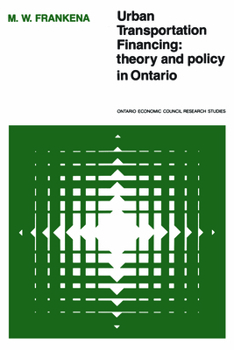 Paperback Urban Transportation Financing: Theory and Policy in Ontario Book