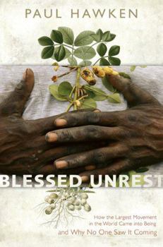 Hardcover Blessed Unrest: How the Largest Movement in the World Came Into Being and Why No One Saw It Coming Book