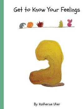 Paperback Get to Know Your Feelings. Book