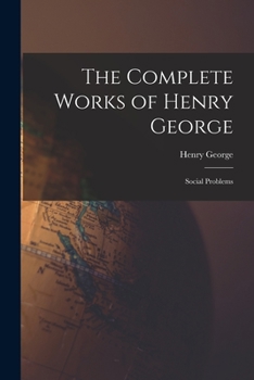 Paperback The Complete Works of Henry George: Social Problems Book