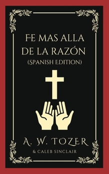 Paperback Fe mas alla de la razón [Spanish] Book