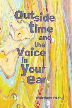 Paperback Outside Time and the Voice in Your Ear Book