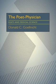 Paperback The Poet-Physician: Keats and Medical Science Book