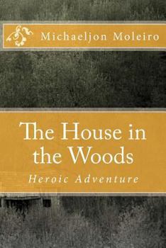 Paperback The House in the Woods: The House in the Woods Book