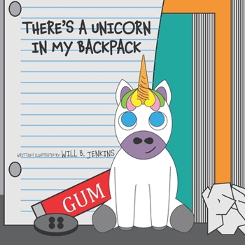 Paperback There's A Unicorn In My Backpack Book