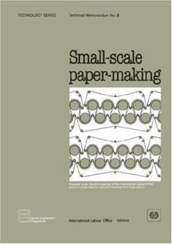 Paperback Small-scale paper-making (Technology Series. Technical Memorandum No. 8) Book