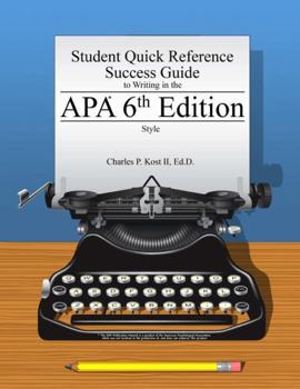 Paperback Student Quick Reference Success Guide to Writing in the APA 6th Edition Style Book