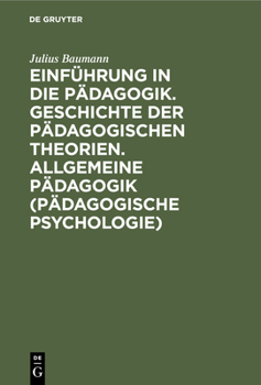 Hardcover Einführung in Die Pädagogik. Geschichte Der Pädagogischen Theorien. Allgemeine Pädagogik (Pädagogische Psychologie) [German] Book