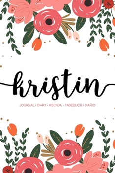 Kristin: Journal Diary Agenda Tagebuch Diario: 150 pages paginas seiten pagine: Modern Florals First Name Notebook in Coral, Pink & Orange on White ACH259c