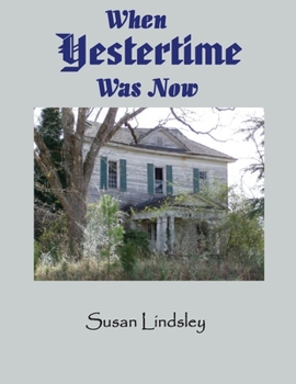 Paperback When Yestertime Was Now Book