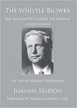 Hardcover The Whistle Blower: The Life of Maurice Pappworth Book
