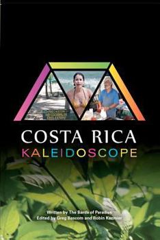 Paperback Costa Rica Kaleidoscope: Multicolored perspectives on the reflections of culture Book