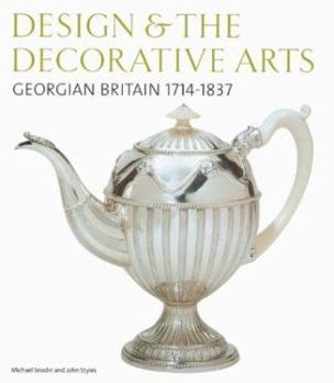 Paperback Design & the Decorative Arts: Georgian Britain 1714-1837 Book