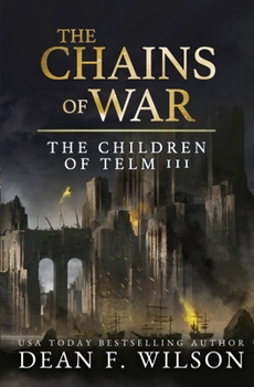 The Chains of War: (Children of Telm Book 3) - Book #3 of the Children of Telm