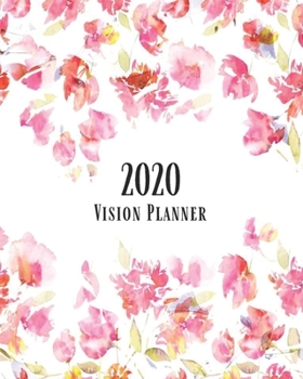 Paperback 2020 Vision Planner: Watercolor Flowers Vision Board & Goal Setting Organizer Track Your Dreams Weekly Monthly Calendar Book