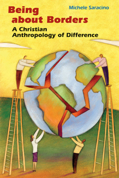 Paperback Being about Borders: A Christian Anthropology of Difference Book