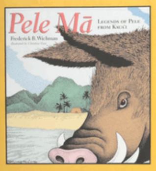 Paperback Pele Ma: Legends of Pele from Kaua'i Book