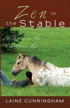 Paperback Zen in the Stable: Wisdom from the Equestrian Life Book