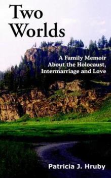 Paperback Two Worlds: A Family Memoir about the Holocaust, Intermarriage and Love Book