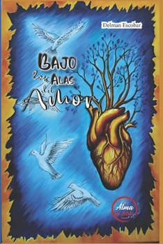 Paperback Bajo las Alas del Amor [Spanish] Book