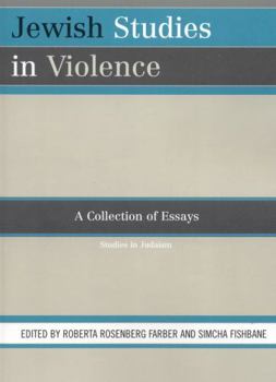 Paperback Jewish Studies in Violence: A Collection of Essays Book