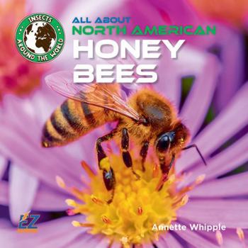 Hardcover All About North American Honey Bees Book